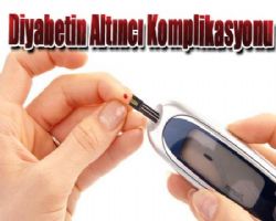 Diyabetin Altıncı Komplikasyonu