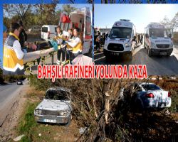 Bahl  Rafineri yolunda trafik kazas